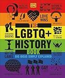 The LGBTQ + History Book (DK Big Ideas)