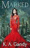 Marked: A Young Adult Dystopian Adventure (Populations Crumble Book 4)