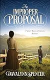 An Improper Proposal: a novel (Front Range Brides: Sweet Historical Western Romance)
