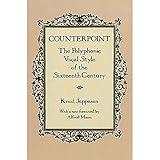 Counterpoint: The Polyphonic Vocal Style of the Sixteenth Century (Dover Books On Music: Analysis)