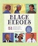 Black Heroes: A Black History Book for Kids: 51 Inspiring People from Ancient Africa to Modern-Day U.S.A. (History's Greatest Heroes)