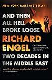 And Then All Hell Broke Loose: Two Decades in the Middle East