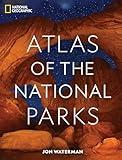 National Geographic Atlas of the National Parks