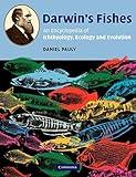 Darwin's Fishes: An Encyclopedia of Ichthyology, Ecology, and Evolution