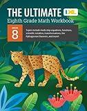 IXL The Ultimate 8th Grade Math Workbook, Math Workbook Covering Geometry, Algebra, Pythagorean Theorem, and More 8th Grade Math, Grade 8 Math Books (IXL Ultimate Workbooks)