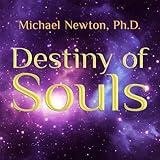 Destiny of Souls: New Case Studies of Life Between Lives
