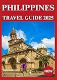 PHILIPPINES TRAVEL GUIDE 2025