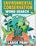 Environmental Conservation Word Search: Large Print Word Search Puzzles For Seniors Adults Teens, Great Gifts For Stress Relief And Relaxation