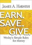 Earn. Save. Give. Leader Guide: Wesley's Simple Rules for Money