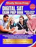 Digital SAT Exam Prep Book 2025: Complete Study Guide + 9 Practice Tests, 1200+ Questions with Detailed Answers + Review & Tools + Proven Strategies For 1550 Scores In 8 Weeks