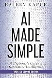 AI Made Simple: A Beginner’s Guide to Generative Intelligence (2nd Edition)