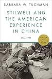 Stilwell and the American Experience in China: 1911-1945