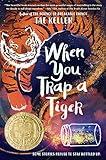 When You Trap a Tiger: (Newbery Medal Winner)