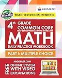 4th Grade Common Core Math: Daily Practice Workbook - Part I: Multiple Choice | 1000+ Practice Questions and Video Explanations | Argo Brothers (Next Generation Learning Standards Aligned (NGSS))