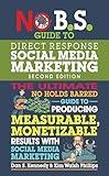 No B.S. Guide to Direct Response Social Media Marketing