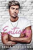 Enticing (Red Lips & White Lies Book 3)