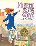 Mirette on the High Wire (CALDECOTT MEDAL BOOK)