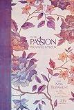 The Passion Translation New Testament (2020 Edition) HC Peony: With Psalms, Proverbs, and Song of Songs (Hardcover) – A Perfect Gift for Confirmation, Holidays, and More
