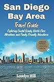 San Diego Bay Area Travel Guide: Exploring Coastal Beauty, World-Class Attractions, and Family-Friendly Adventures (Global Travel Guide Series)