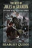 The Best of Jules de Grandin: 20 Classic Occult Detective Stories