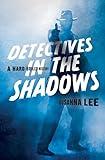 Detectives in the Shadows: A Hard-Boiled History