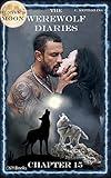 The Werewolf Diaries: Chapter 15: Kayleigh – Hunter’s Moon: English Edition (Paranormal Occult Werewolf Shifter Love Romance)