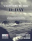 Everything We Have: D-Day 6.6.'44