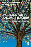 Linguistics for Language Teachers: Lessons for Classroom Practice