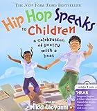 Hip Hop Speaks to Children: 50 Inspiring Poems with a Beat (A Poetry Speaks Experience for Kids, From Tupac to Jay-Z, Queen Latifah to Maya Angelou, Includes CD)