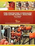 Fire Protection Hydraulics and Water Supply Analysis, 3 Edition