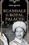 Scandals of the Royal Palaces: An Intimate Memoir of Royals Behaving Badly