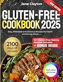 Gluten-Free Cookbook: Easy, Affordable and Delicious Recipes for Health and Energy Boost | Full Collection of Fast and Simple Meals for Every Occasion | Discover a Variety of Dishes that You Will Lo