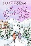 The Book Club Hotel: A Holiday Tale of Change, Healing, and the Power of Female Friendship in a Charming Seaside Town