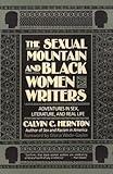 The Sexual Mountain and Black Women Writers: Adventures in Sex, Literature, and Real Life