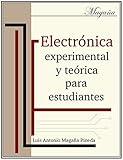Electrónica experimental y teórica para estudiantes: bachillerato técnico (Educación técnica nº 1) (Spanish Edition)