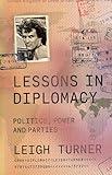 Lessons in Diplomacy: Politics, Power and Parties