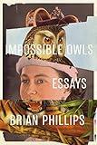 Impossible Owls: Essays