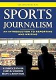 Sports Journalism: An Introduction to Reporting and Writing