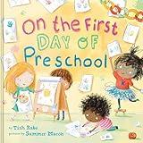 On the First Day of Preschool: A Rhyming Read-Aloud for Classroom Readiness and Back-to-School Fun