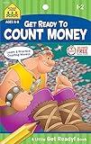 School Zone - Count Money Workbook - Ages 6 to 8, 1st Grade, 2nd Grade, Counting Coins, Practical Math, Following Directions (School Zone Little Get Ready!™ Book Series)