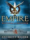 Wounds of Honour: Empire I: The gripping and unforgettable first book in the bestselling Empire series