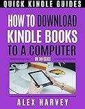 How to download kindle books to a computer - in 30 secs (Quick kindle guides)