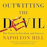 Outwitting the Devil: The Secret to Freedom and Success