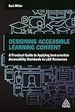 Designing Accessible Learning Content: A Practical Guide to Applying best-practice Accessibility Standards to L&D Resources