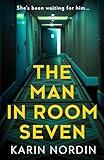 The Man in Room Seven: A gripping new psychological crime thriller for 2024