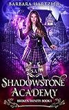 Shadowstone Academy, Book 1: Broken Trinity: A Young Adult Urban Fantasy Academy Novel