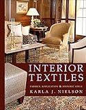 Interior Textiles: Fabrics, Application, and Historic Style