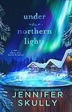 Under the Northern Lights: A Christmas Later in Life Second Chance Holiday Romance (Once Again Book 4)