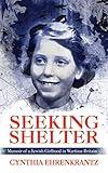 Seeking Shelter: Memoir of a Jewish Girlhood in Wartime Britain