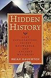 Hidden History: Lost Civilizations, Secret Knowledge, and Ancient Mysteries